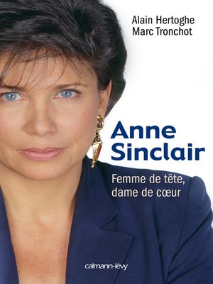 cover image of Anne Sinclair Femme de tête, dame de coeur